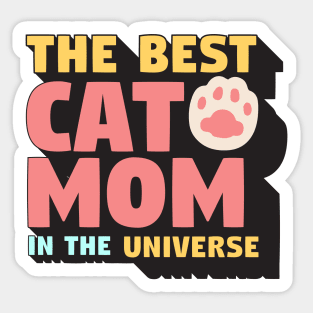 The Best Cat Mom In The Universe Sticker